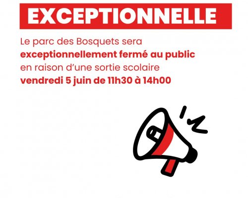Fermeture exceptionnelle du parc des Bosquets