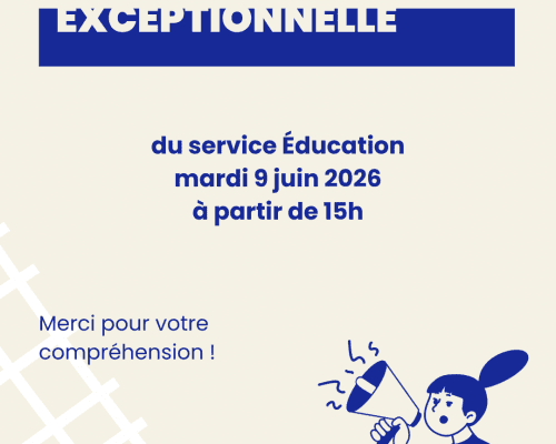 Fermeture exceptionnelle du Service Education