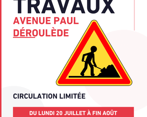 TRAVAUX : PORTION DE L'AVENUE PAUL DÉROULÈDE FERMÉE AUX AUTOMOBILISTES
