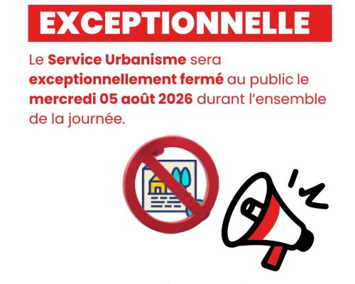 FERMETURE - Service Urbanisme Mercredi 05 août 2026